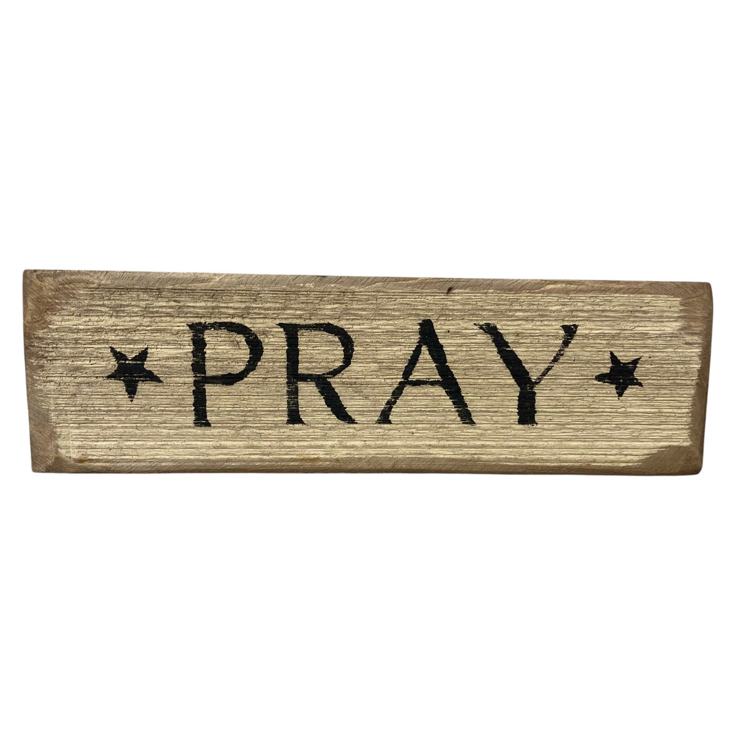 12"x3.5" Wooden Pray Sign - Holland Landscape Supply