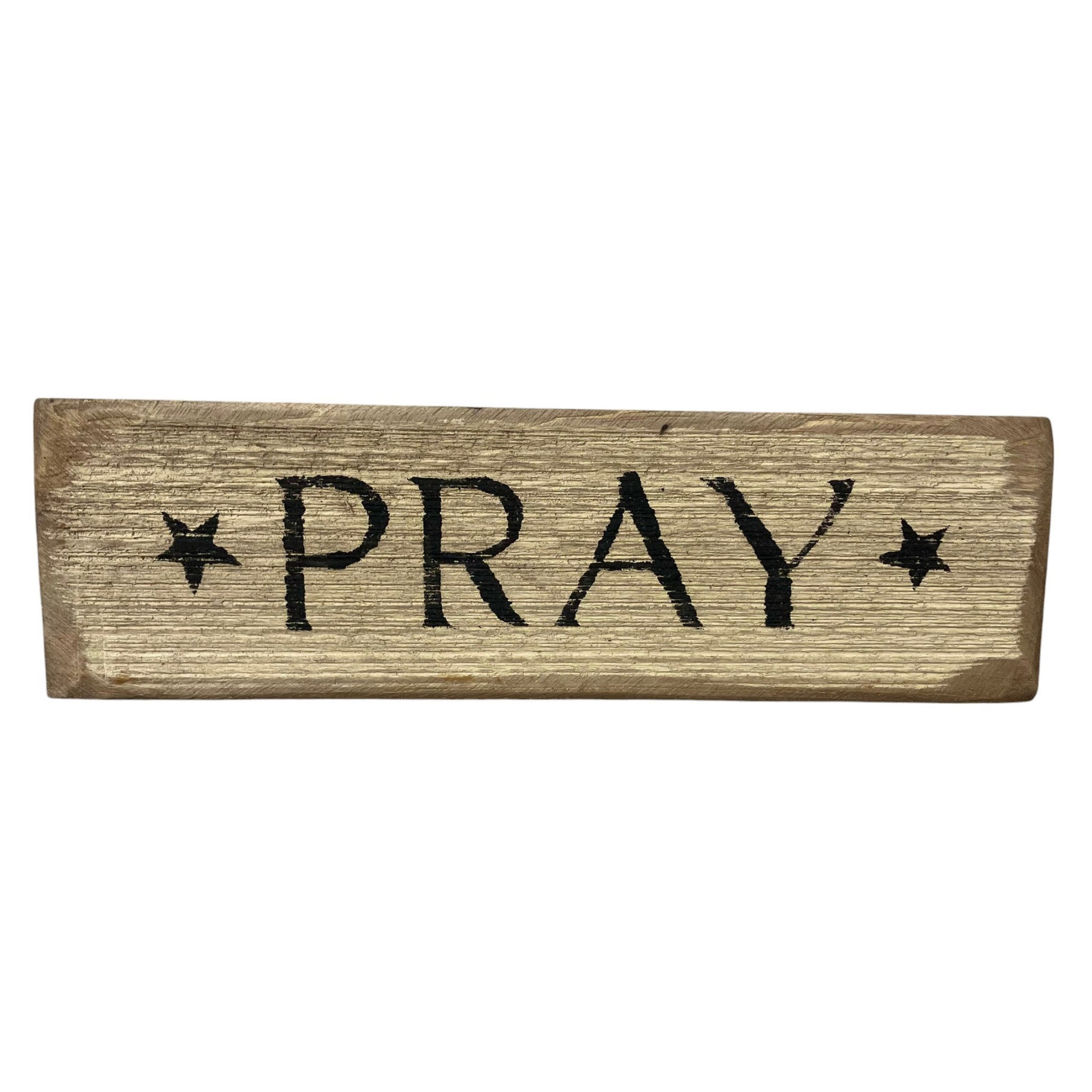 12"x3.5" Wooden Pray Sign - Holland Landscape Supply