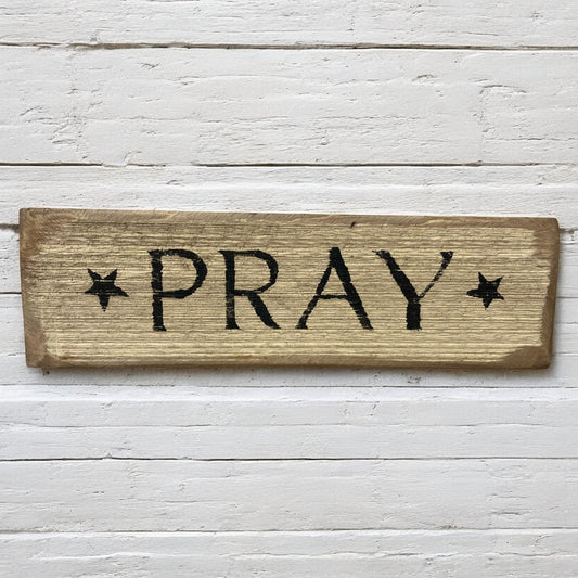 12"x3.5" Wooden Pray Sign - Holland Landscape Supply