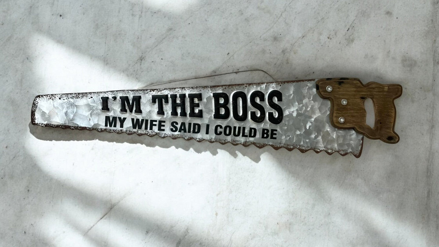 I'm the Boss Metal Saw Wall Hanging - Holland Landscape SupplyDecoration